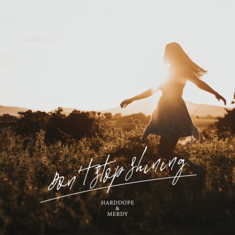 Don't Stop Shining ft. Merdy | Boomplay Music
