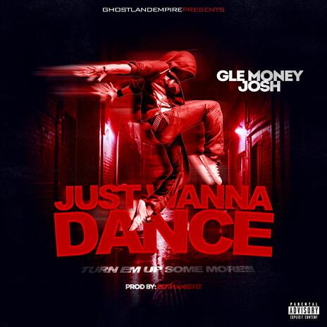 Just Wanna Dance/ Turn Me Up Some More | Boomplay Music