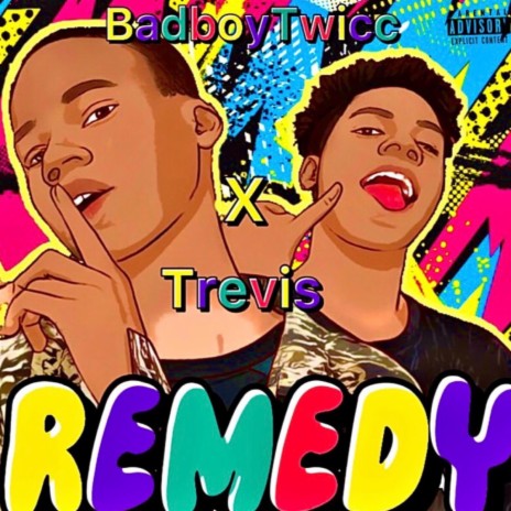 Remedy (feat. Trevis4col) 🅴 | Boomplay Music