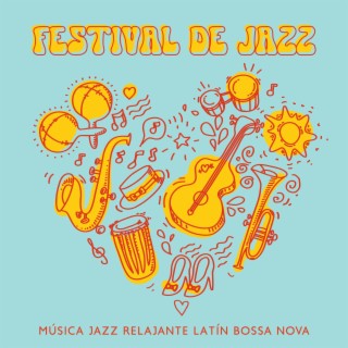 Festival de Jazz: Música Jazz Relajante Latín Bossa Nova