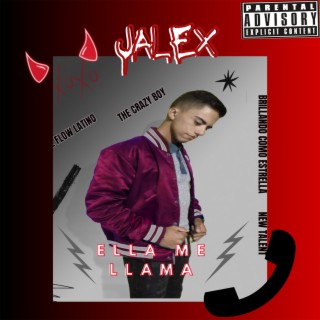 Ella Me Llama -_- Jalex CRAZY BOY (Audio Oficial)