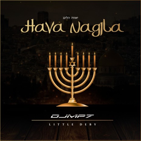 Hava Nagila ft. Little Deby | Boomplay Music