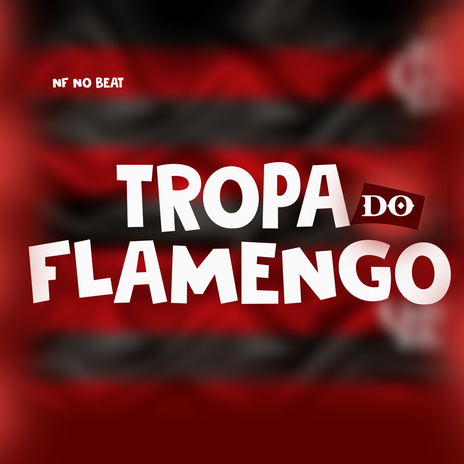 Tropa do Flamengo | Boomplay Music