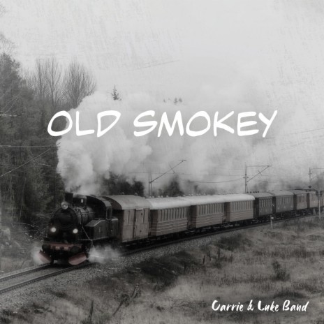 Old Smokey | Boomplay Music