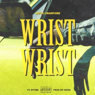 Wrist Wrist (feat. Styme)