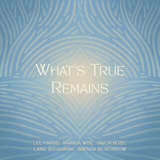 What's True Remains