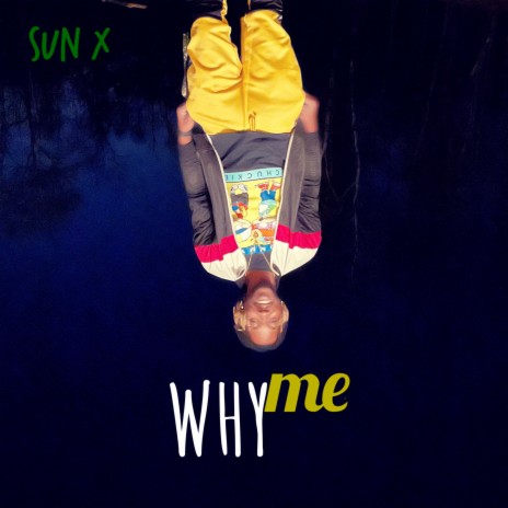 Why me | Boomplay Music