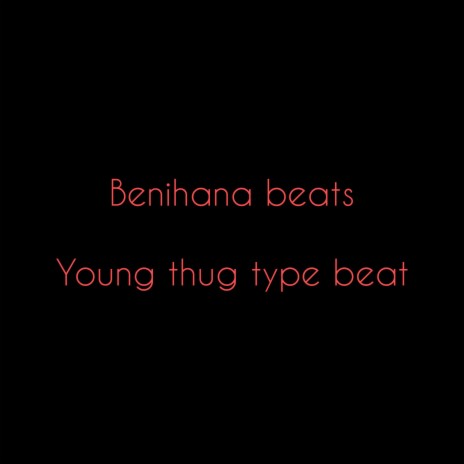 Young Thug Type Beat | Boomplay Music
