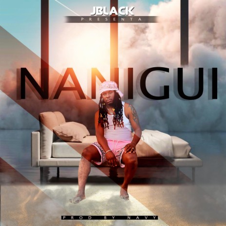 Nanigui | Boomplay Music