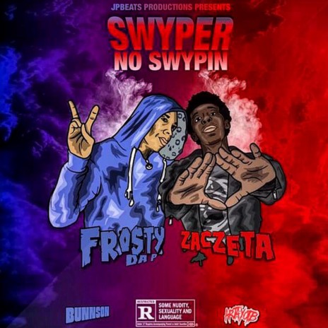 Swyper NO Swypin (feat. FrostyDa P.) | Boomplay Music