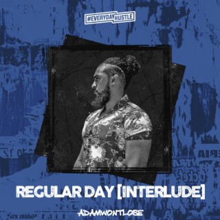 Regular Day Interlude lyrics | Boomplay Music