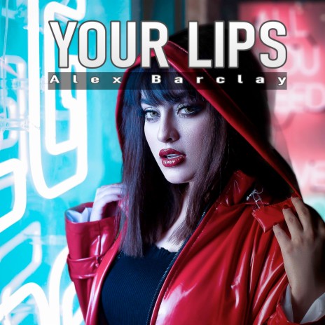 Your Lips | Boomplay Music