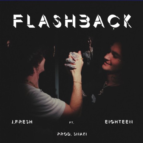Flashback ft. Eighteen | Boomplay Music