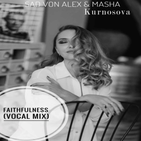 Faithfulness (Vocal Mix) ft. Masha Kurnosova | Boomplay Music