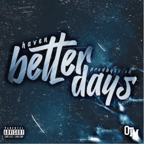Better Dayz ft. PROD By CALEB | Boomplay Music