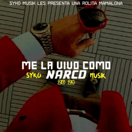 Me la vivo como narco (Siko musik) (En vivo) | Boomplay Music