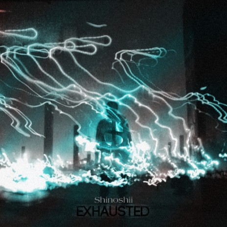 Exhausted | Boomplay Music