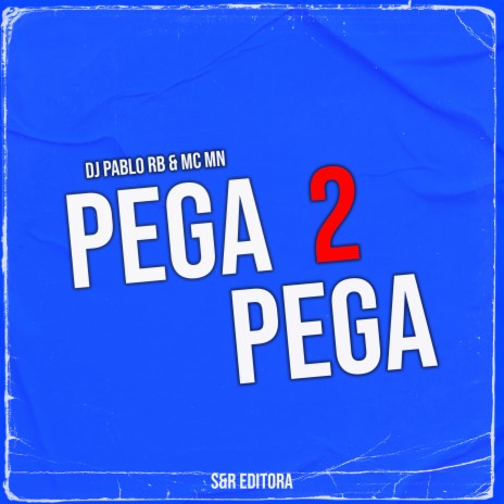 Pega Pega 2 ft. MC MN | Boomplay Music