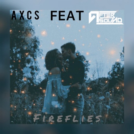 Fireflies ft. AfterSound | Boomplay Music