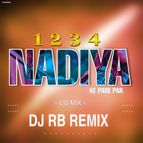 1234 Nadiya Ke Pare Paar CG Mix | Boomplay Music