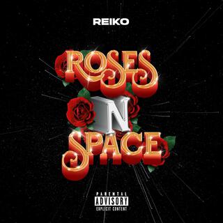 Roses N Space