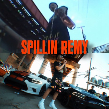 Spillin Remy | Boomplay Music