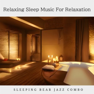 Relaxing Sleep Music For Relaxation