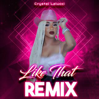 Like That (Remix)