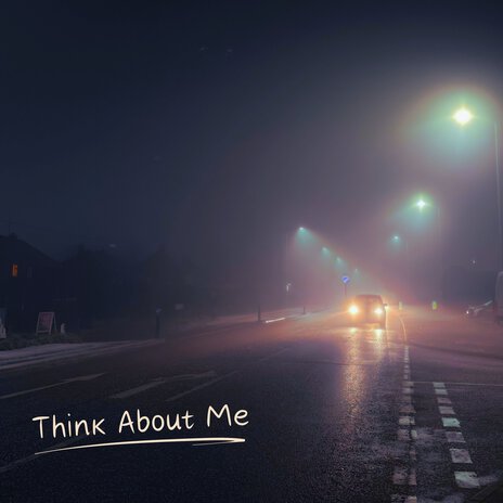 Think About Me | Boomplay Music