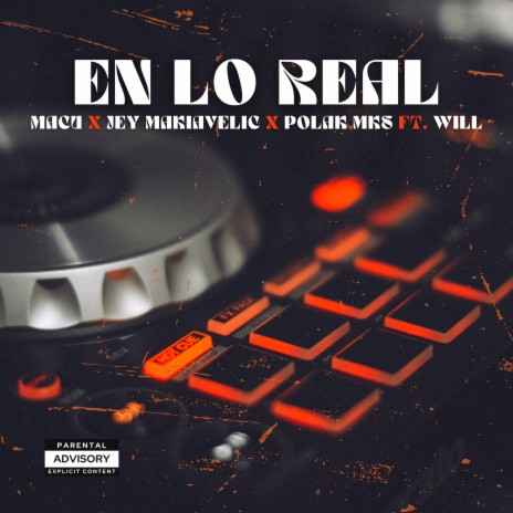 En Lo Real ft. Jey Makiavelic, Polak MKS & Will | Boomplay Music