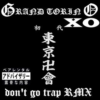 Don't go (Trap RMX)