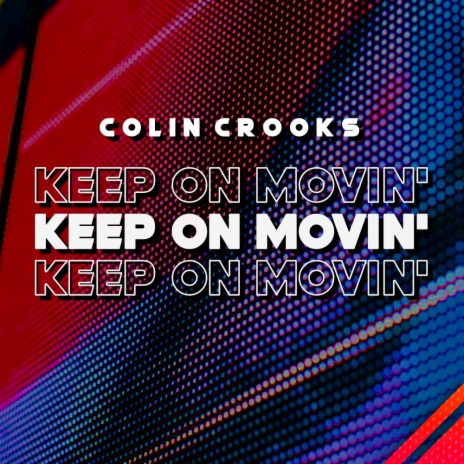 Keep On Movin' | Boomplay Music