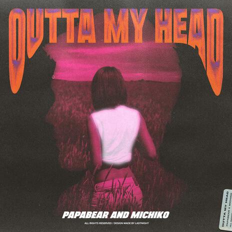 Outta My Head ft. Akamichiko | Boomplay Music