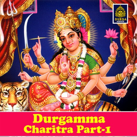 Durgamma Charitra, Pt. 1 | Boomplay Music