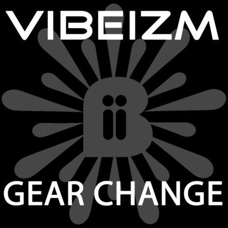 Gear Change | Boomplay Music