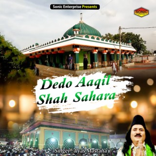 Dedo Aaqil Shah Sahara