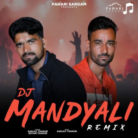 Dj Mandyali ft. Shyam Thakur | Boomplay Music