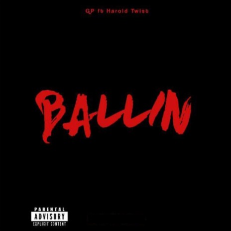 Ballin' (Freestyle) [feat. Harold Twist] | Boomplay Music