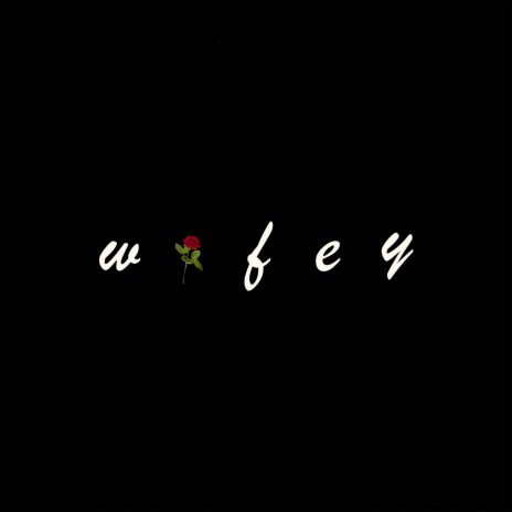 Wifey | Boomplay Music