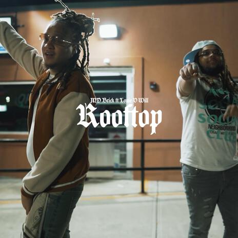 Rooftop ft. Louie V Will | Boomplay Music