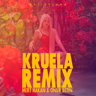 Kruela (Mert Hakan & Onur Betin Remix)