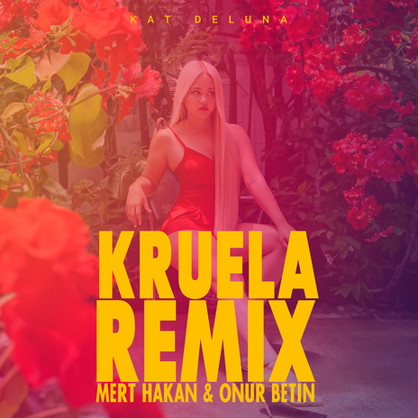 Kruela (Mert Hakan & Onur Betin Remix) ft. Mert Hakan & Onur Betin | Boomplay Music