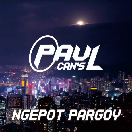 Ngepot Pargoy | Boomplay Music