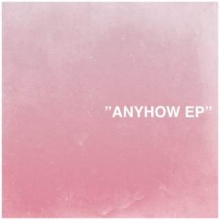 Anyhow EP