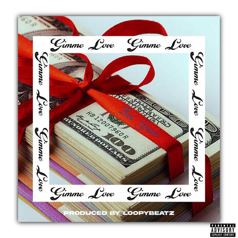 Gimme Love | Boomplay Music