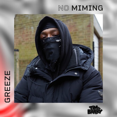 Greeze - No Miming ft. Greeze | Boomplay Music