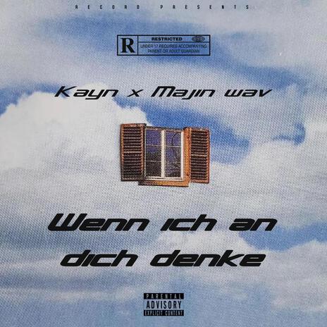 Wenn ich an dich denke ft. Majin wav | Boomplay Music