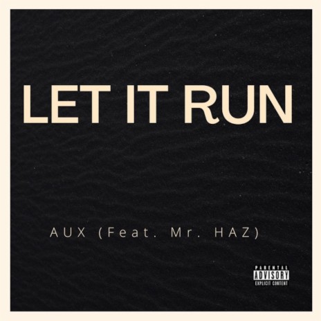 Let It Run ft. Mr Haz | Boomplay Music