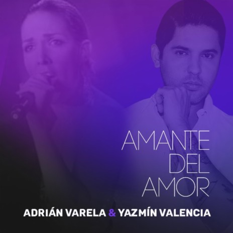 Amante del Amor ft. Yazmin Valencia | Boomplay Music