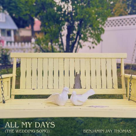 All My Days (The Wedding Song) (1999 Version) | Boomplay Music